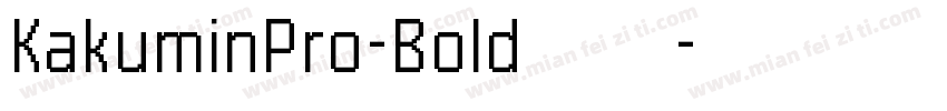KakuminPro-Bold 语言字体转换